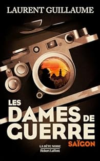 Les Dames de guerre : Saïgon de Laurent Guillaume