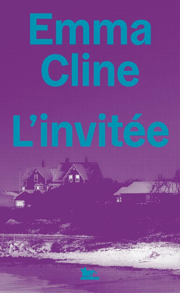 L'invitée - Emma Cline