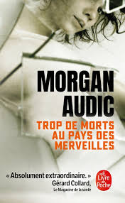 Trop de morts au pays des merveilles - Morgan Audric