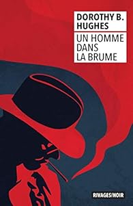 Un homme dans la brume - Dorothy B. Hughes