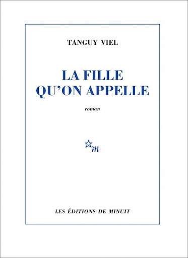 La Fille qu'on appelle - Tanguy Viel