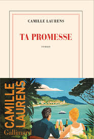 Ta promesse - Camille Laurens