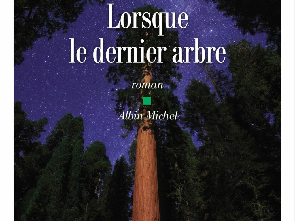 Lorsque le dernier arbre - Michael Christie