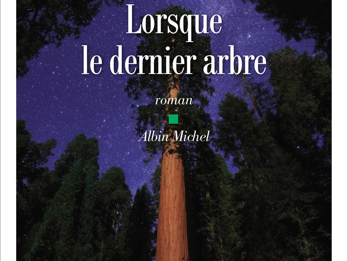 Lorsque le dernier arbre - Michael Christie