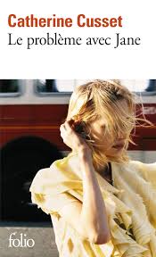 Le problème avec Jane - Catherine Cusset