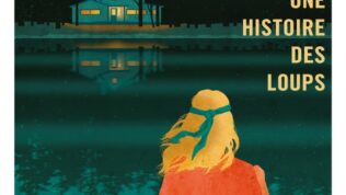 Une histoire des loups - Emily Fridlund